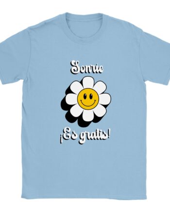 Camiseta Sonríe es gratis con una flor color azul claro